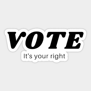 Vote It's Your Right Sticker